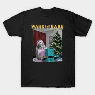 Wake And (easy)Bake T-Shirt